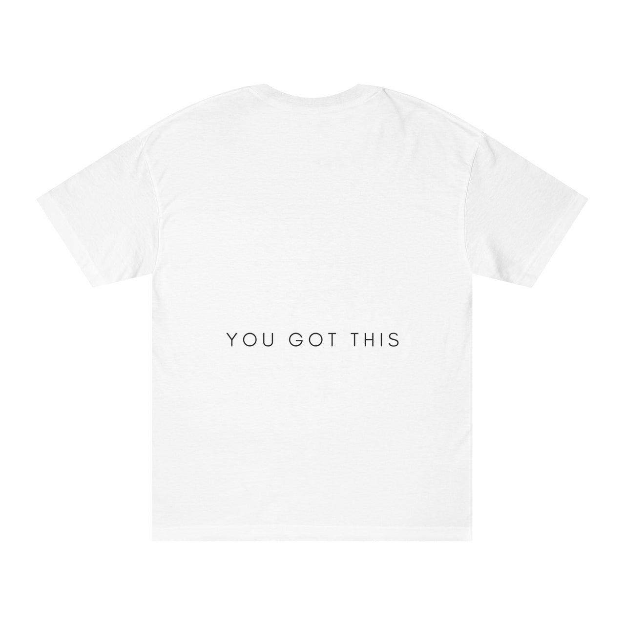 All Good T-shirt "You got this"